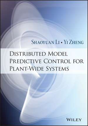 Distributed Model Predictive Control for Plant– Wide Systems de S Li