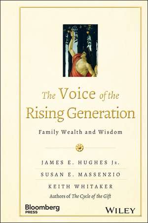 The Voice of the Rising Generation – Family Wealth and Wisdom de JE Hughes