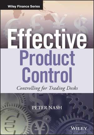 Effective Product Control – Controlling for Trading Desks de P Nash