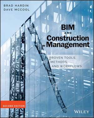 BIM and Construction Management – Proven Tools, Methods, and Workflows, Second Edition de Hardin