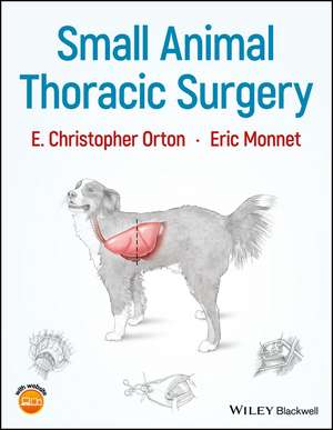 Small Animal Thoracic Surgery de EC Orton