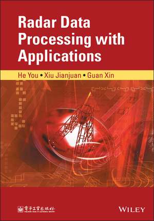 Radar Data Processing with Applications de Y He