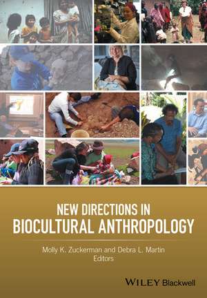 New Directions in Biocultural Anthropology de MK Zuckerman