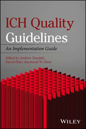 ICH Quality Guidelines – An Implementation Guide de A Teasdale