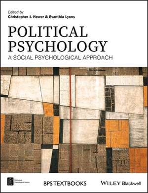 Political Psychology: A Social Psychological Approach de Christopher J. Hewer