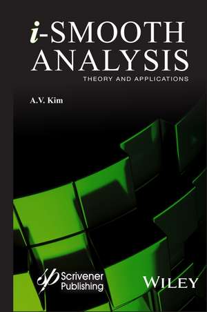 i–Smooth Analysis – Theory and Applications de AV Kim