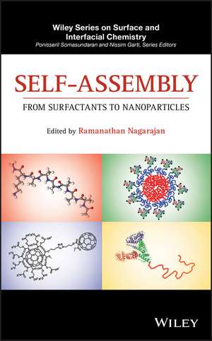 Self–Assembly – From Surfactants to Nanoparticles de Nagarajan