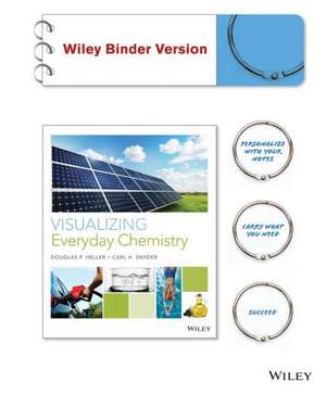 Visualizing Everyday Chemistry, Binder Ready Version de Douglas P. Heller