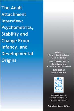 The Adult Attachment Interview – Psychometrics, Stability and Change From Infancy, and Developmental Origins de C Booth–LaForce