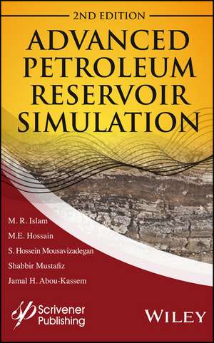 Advanced Petroleum Reservoir Simulation – Towards Developing Reservoir Emulators 2e de MR Islam