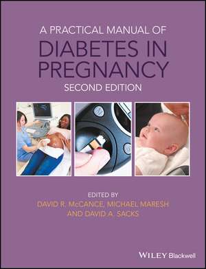 A Practical Manual of Diabetes in Pregnancy de David McCance