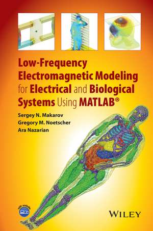 Makarov, S: Low-Frequency Electromagnetic Modeling for Elect