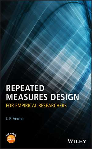 Repeated Measures Design for Empirical Researchers de JP Verma