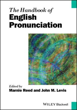 The Handbook of English Pronunciation de M Reed