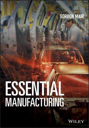 Essential Manufacturing de G Mair