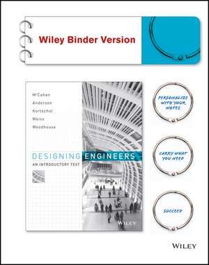 Designing Engineers: An Introductory Text Binder Ready Version de Susan McCahan