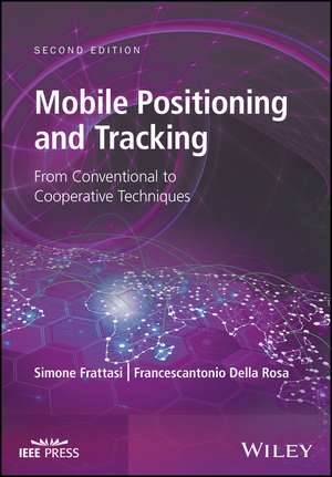 Mobile Positioning and Tracking – From Conventional to Cooperative Techniques, 2e de S Frattasi