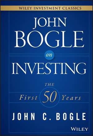 John Bogle on Investing – The First 50 Years de Bogle