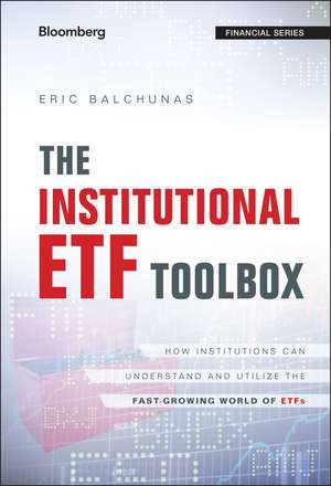 The Institutional Etf Toolbox de Eric Balchunas