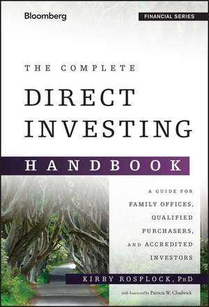 The Complete Direct Investing Handbook – A Guide for Family Offices, Qualified Purchasers, and Accredited Investors de K Rosplock