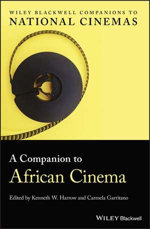 A Companion to African Cinema de KW Harrow