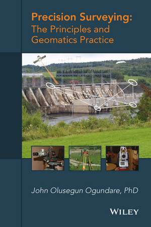 Precision Surveying – The Principles and Geomatics Practice de JO Ogund