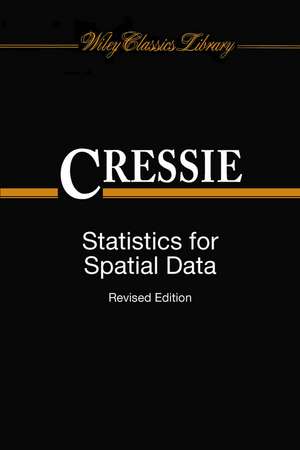 Statistics for Spatial Data, Revised Edition de NA Cressie