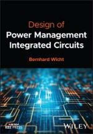 Design of Power Management Integrated Circuits de B Wicht