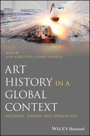 Art History in a Global Context – Methods, Themes and Approaches de A Albritton