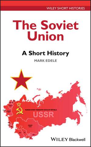 The Soviet Union – A Short History de M Edele