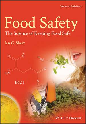 Food Safety – The Science of Keeping Food Safe 2e de IC Shaw