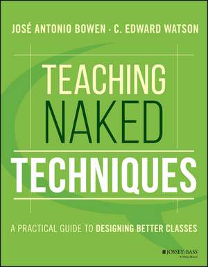 Teaching Naked Techniques – A Practical Guide to Designing Better Classes de JA Bowen