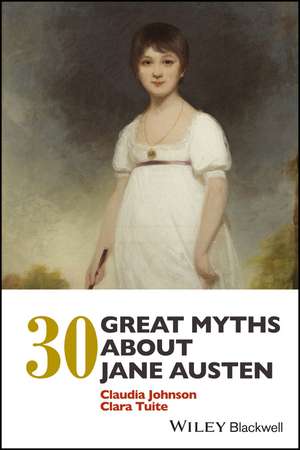 30 Great Myths about Jane Austen de C. Johnson