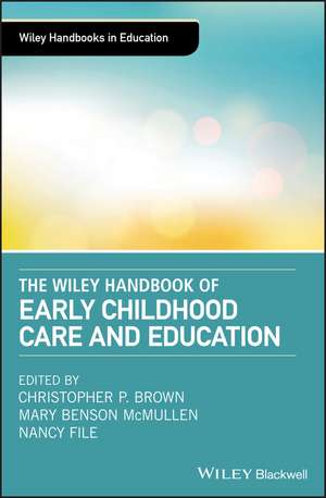 The Wiley Handbook of Early Childhood Care and Education de C. Brown