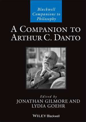 A Companion to Arthur C. Danto de J Gilmore