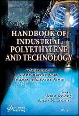 Handbook of Industrial Polyethylene Technology de Ananda M. Chatterjee