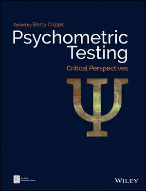 Psychometric Testing: Critical Perspectives de Barry Cripps