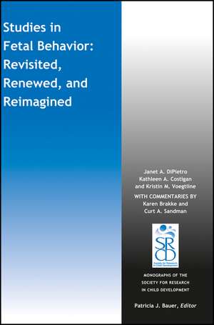 Studies in Fetal Behavior: Revisited, Renewed, and Reimagined de JA DiPietro