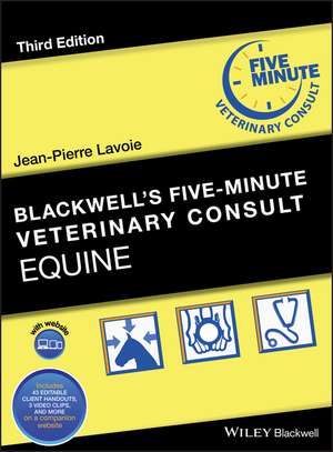 Blackwell′s Five–Minute Veterinary Consult: Equine de JP Lavoie