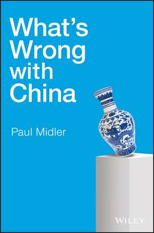 What′s Wrong With China de P Midler