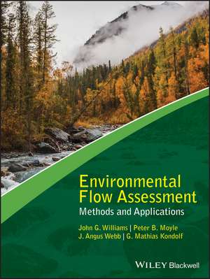 Environmental Flow Assessment – Methods and Applications de JG Williams