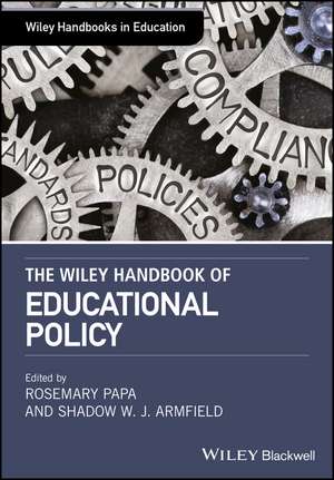 The Wiley Handbook of Education Policy de R Papa