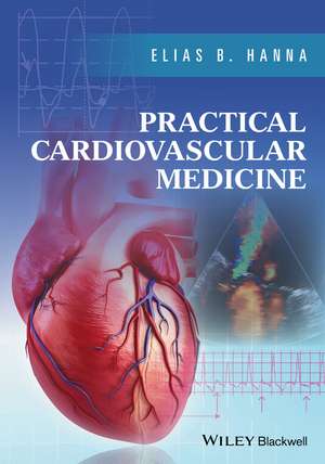 Practical Cardiovascular Medicine de EB Hanna