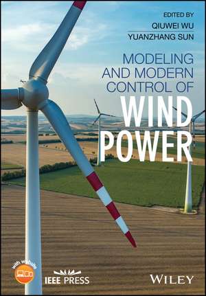 Modeling and Modern Control of Wind Power de Q Wu