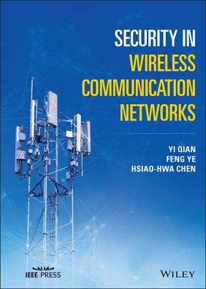 Security in Wireless Communication Networks de Y Qian