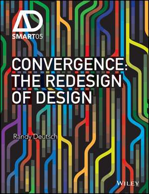 Convergence – The Redesign of Design de R Deutsch