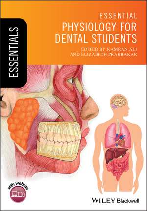 Essential Physiology for Dental Students de Kamran Ali