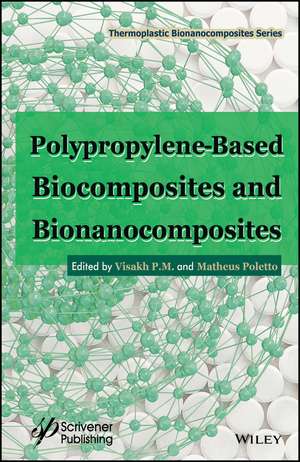 Polypropylene–Based Biocomposites and Bionanocomposites de V P.M.