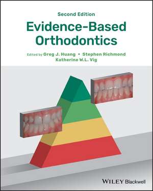Evidence-Based Orthodontics de Greg J Huang