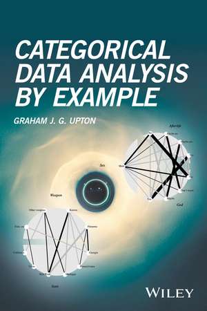 Categorical Data Analysis by Example de GJG Upton